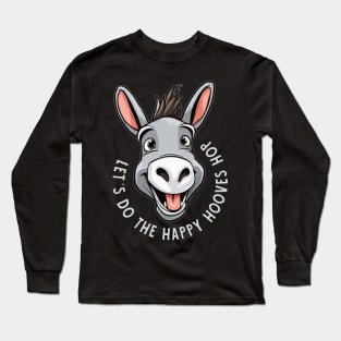 happy hooves donkey Long Sleeve T-Shirt